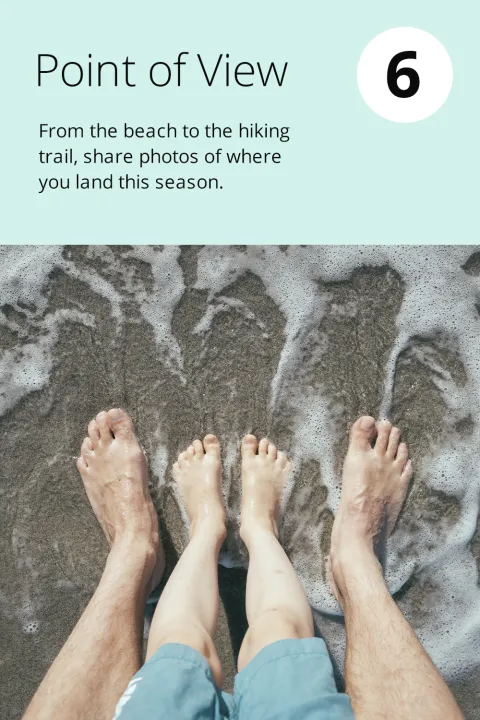 6) Point of View From the beach to the hiking trail, share photos of where you land this season.